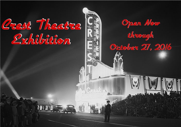 Crest Theatre Exhibition Now open