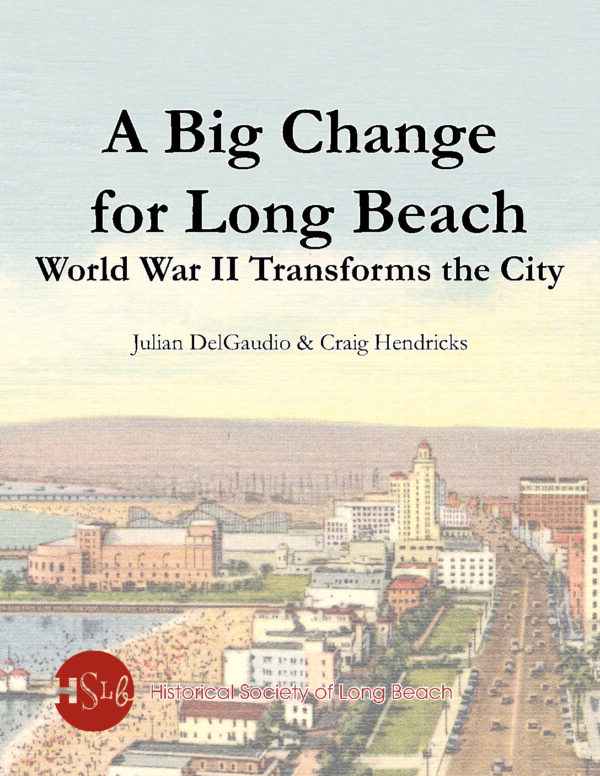 A big change for long beach world war 2 transforms the city