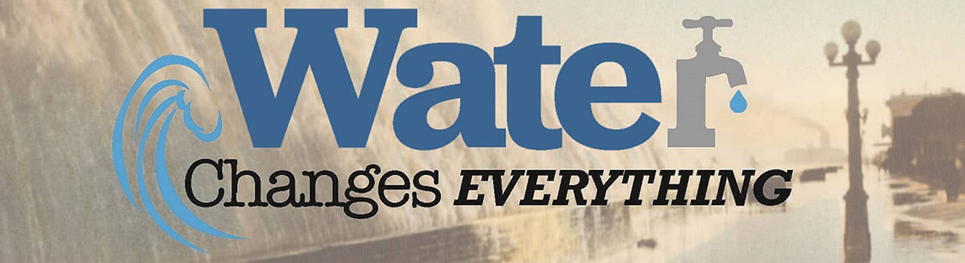 Water changes everything banner